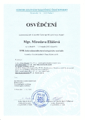 Osvědčení o účasti na XVII. česko-německém terminologickém semináři (Komora soudních tlumočníků ČR) Osvědčení o účasti na XVII. česko-německém terminologickém semináři (Komora soudních tlumočníků ČR)
